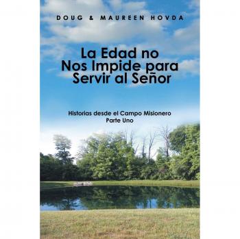 Historias Inspiradoras de Misión: La Edad No Es un Obstáculo para Servir al Señor