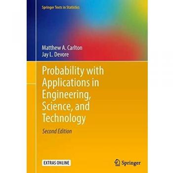 Probability with Applications in Engineering, Science, and Technology: Springer Texts in Statistics by Jay L. Devore