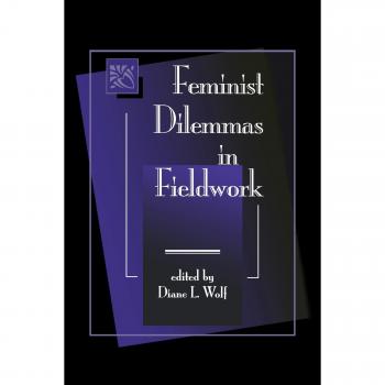 Feminist Dilemmas In Fieldwork