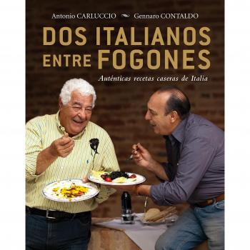 Dos Italianos Entre Fogones: Auténticas recetas caseras de Italia