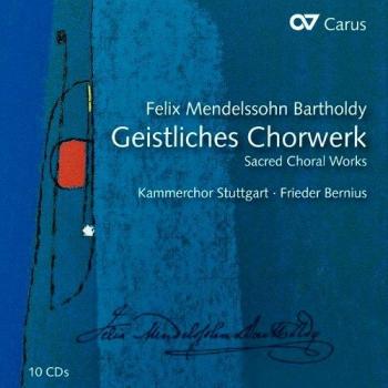Felix Mendelssohn-Bartholdy: Motets, Psalms, Choral Cantatas