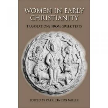 Women in Early Christianity: Translations from Greek Texts