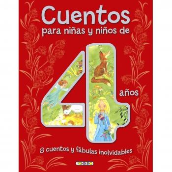 Cuentos para niñas y niños de 4 años, 8 cuentos y fábulas inolvidables - AA.VV