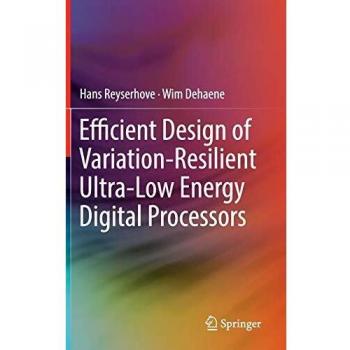 Efficient Design of Variation-Resilient Ultra-Low Energy Digital Processors