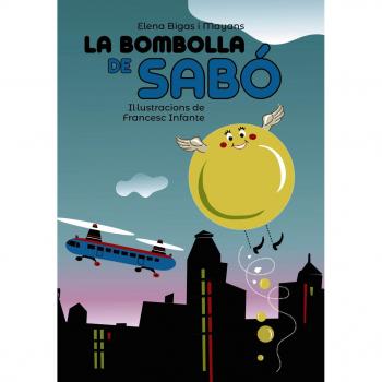 La bombolla de sabó - Elena Bigas I Manyans