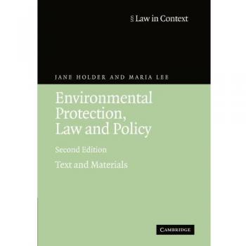 Environmental Protection, Law and Policy: Text and Materials
