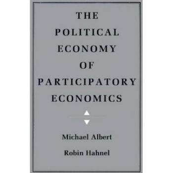 Participatory Economics: A Political Economy Perspective