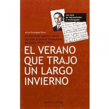 El verano que trajo un largo invierno: La represión político-social durante el primer franquismo en Cádiz