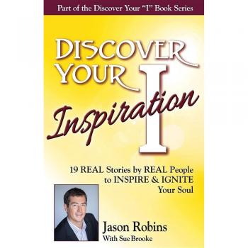Descubre Tu Inspiración: Edición Jason Robins - Historias Reales para Inspirar y Encender tu Alma