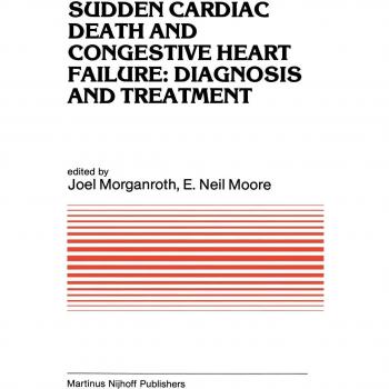Sudden Cardiac Death and Congestive Heart Failure: Diagnosis and Treatment : Proceedings of the Symposium on New Drugs and Devices, held at ... 25