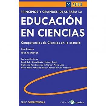 Principios y grandes ideas para la Educación en Ciencias: Competencias de Ciencias en la escuela