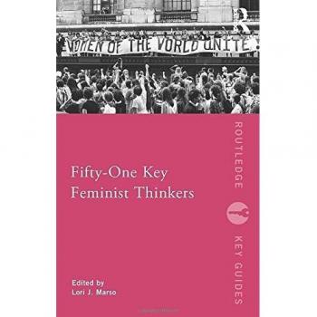 Fifty-One Key Feminist Thinkers