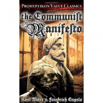 Karl Marx's The Communist Manifesto: A Revolutionary Political Pamphlet