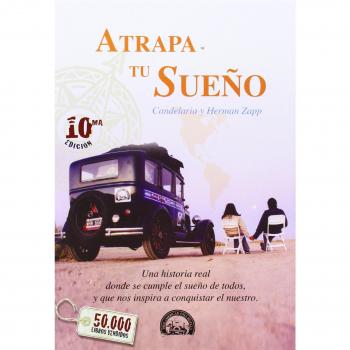 Atrapa Tu Sueño: Una historia real donde se cumple el sueño de todos, y que nos inspira a conquistar el nuestro.: 1
