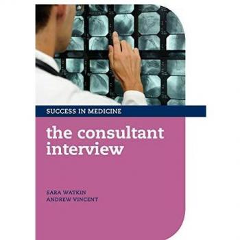 Consultant Interview Success Guide: Medical Edition