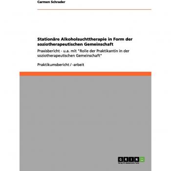 Terapia de Adicción al Alcohol en Comunidad Terapéutica: Informe Práctico con Rol de Pasante en la Comunidad Sozioterapéutica