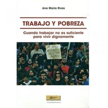Trabajo y pobreza: Cuando trabajar no es suficiente para vivir dignamente: 111