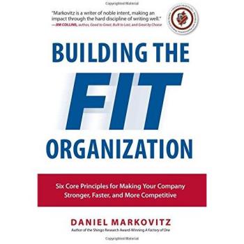 Building the Fit Organization: Six Core Principles for Making Your Company Stronger, Faster, and More Competitive