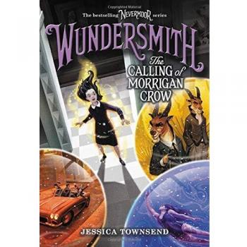 Wundersmith: The Calling of Morrigan Crow (Nevermoor Series, Book 2)
