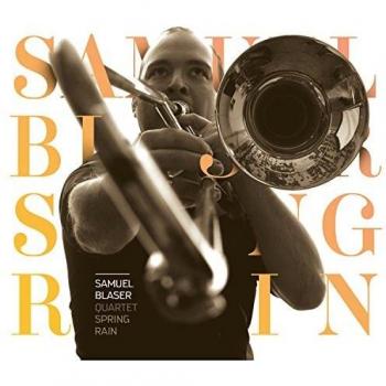 Spring Rain - Quartet Samuel Blaser