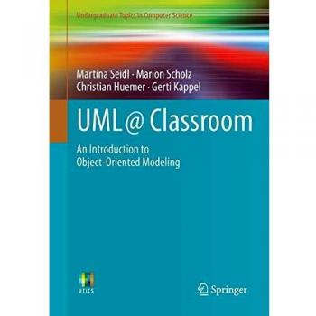 UML @ Classroom: An Introduction to Object-Oriented Modeling