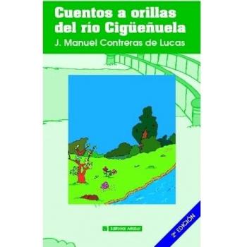 Cuentos A Orillas Del Río Cigüeñuela