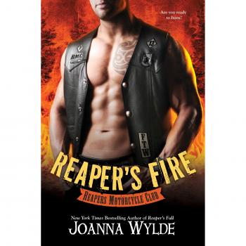 Reaper's Fire: A Dark Motorcycle Club Romance by Joanna Wylde