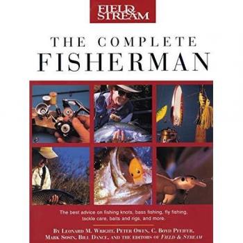 Field & Stream the Complete Fisherman