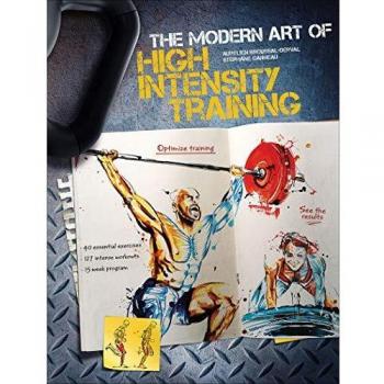 The Modern Art of High Intensity Training