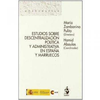 Estudios sobre Descentralización Política y Administrativa en España y Marruecos