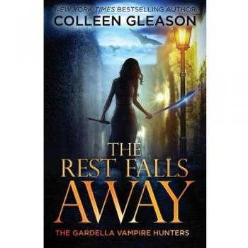 The Rest Falls Away: Volume 1