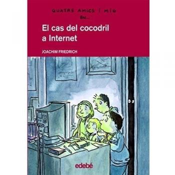 Quatre amics i mig en... El cas del cocodril a Internet: 4