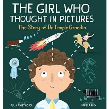 The Girl Who Thought in Pictures: the Story of Dr. Temple Grandin