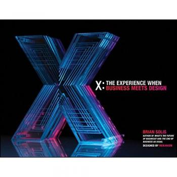 X: The Experience When Business Meets Design by Brian Solis - Business and Design Insights