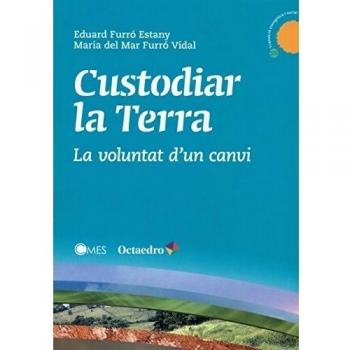 Custodiar la Terra: La voluntat d'un canvi: 1