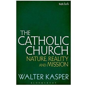 Catholic Church: Nature, Reality and Mission (Paperback Edition)