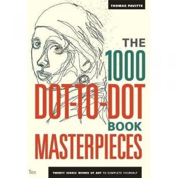 Libro de Conectar los Puntos 1000: Obras Maestras - Veinte Obras Icónicas de Arte para Completar Tú Mismo