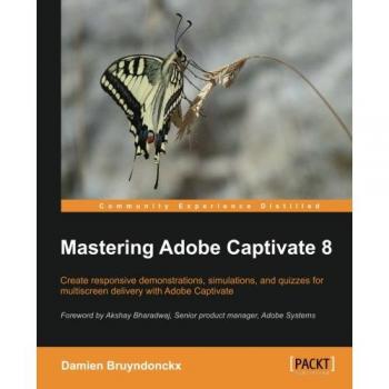 Mastering Adobe Captivate 8: Comprehensive Guide for eLearning Development