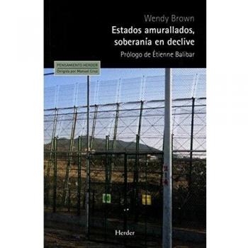 Estados amurallados, soberanía en declive: 32 - Wendy Brown