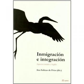 Inmigracion E Integracion: aspectos legales y sociales