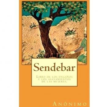 Sendebar: Libro de los engaños e los asayamientos de las mujeres.: Volume 13