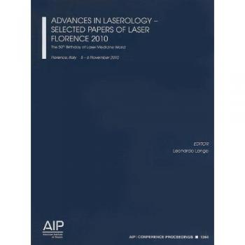 Advances in Laserology - Selected Papers of Laser Florence 2010:: The 50th Birthday of Laser Medicine World: 1364