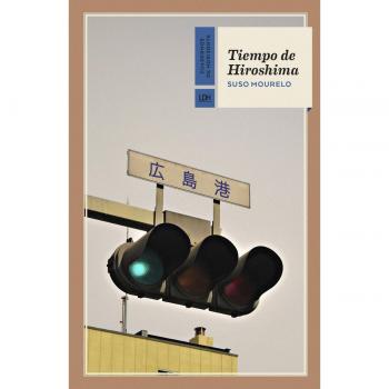 Tiempo de Hiroshima - Mourelo Gómez, Suso