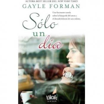Solo un día - Gayle Forman