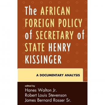 Walton & Hanes Jr. African Foreign Policy Analysis: Henry Kissinger's Diplomatic Strategies