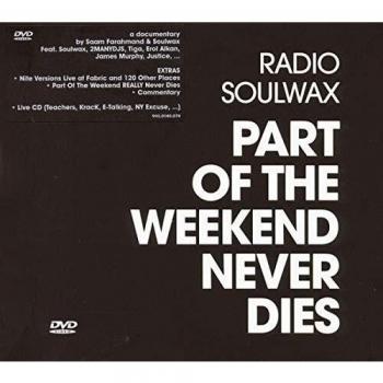 Part Of The Weekend Never Dies - Radio Soulwax
