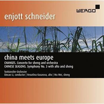 Enjott Schneider : China Meets Europe. Kasarova, Wie, Li.
