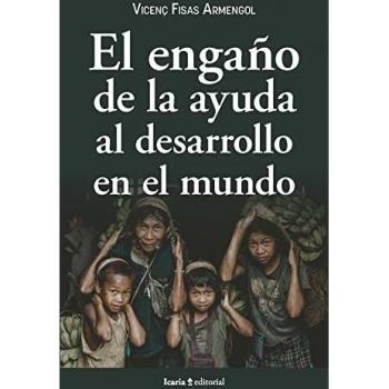 ENGAÑO DE LA AYUDA AL DESARROLLO EN EL MUNDO, EL: 114 (fuera de coleccion