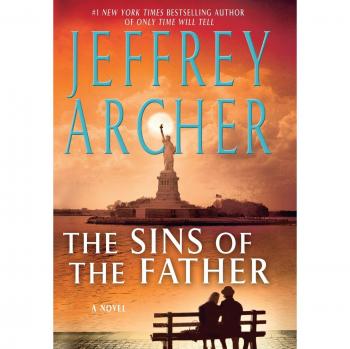 The Sins of the Father: A Novel by Jeffrey Archer (Clifton Chronicles Book 2)