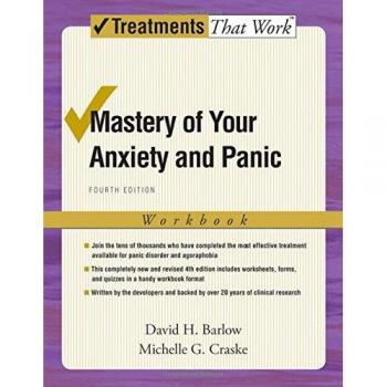 Mastery of Your Anxiety and Panic: Workbook 4/e